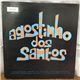 Agostinho Dos Santos - Agostinho Dos Santos